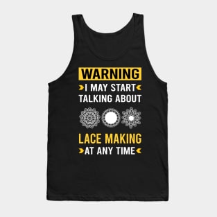 Warning Lace Making Lacemaking Tank Top
